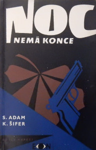 Noc nemá konce...