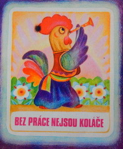 Bez práce nejsou koláče