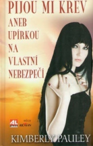 Pijou mi krev aneb Upírkou na vlastní nebezpečí