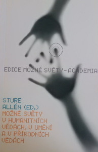 Možné světy v humanitních vědách, v umění a v přírodních vědách