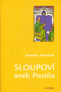 Sloupoví aneb Postila