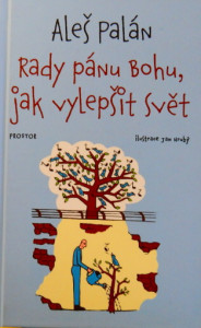 Rady pánu Bohu, jak vylepšit svět