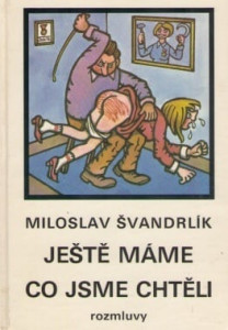 Ještě máme co jsme chtěli *