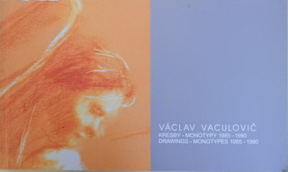 Václav Vaculovič / kresby – monolity 1985 –1990