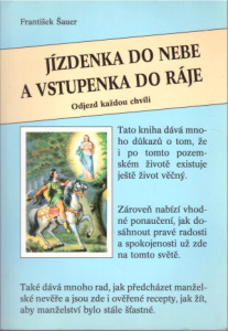 Jízdenka do nebe a vstupenka do ráje