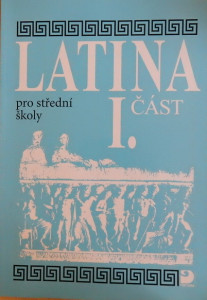 Latina pro střední školy, I. část
