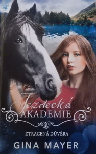 Jezdecká akademie - Ztracená důvěra