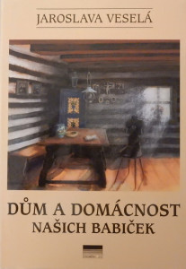 Dům a domácnost našich babiček (bez obalu)