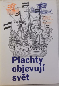 Plachty objevují svět.