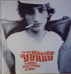 Marián Varga - O cestách, které nevedou do Říma