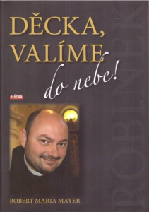 Děcka, valíme do nebe! 