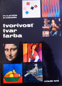 Tvorivosť, tvar, farba*
