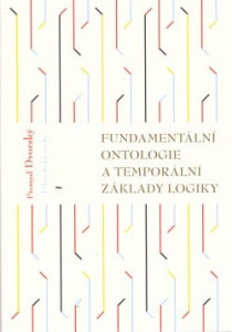 Fundamentální ontologie a temporální základy logiky