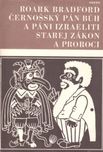 Černošský pán Bůh a páni Izraeliti, Starej zákon a proroci