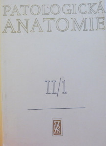 Patologická anatomie I, II/1, II/2
