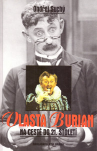 Vlasta Burian na cestě do 21. století