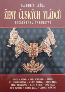 Ženy českých vládců - Rozluštěná tajemství