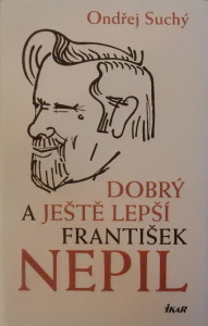 Dobrý a ještě lepší František Nepil