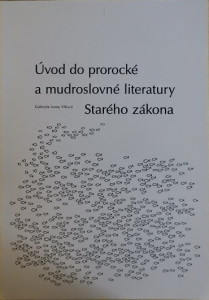 Úvod do prorocké a mudroslovné literatury Starého zákona