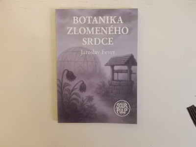 Botanika zlomeného srdce* 