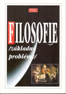 Filosofie - Základní problémy. *