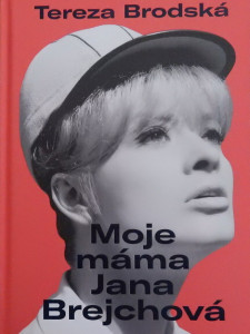 Moje máma Jana Brejchová