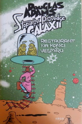 Stopařův průvodce galaxií 2: Restaurant na konci vesmíru *