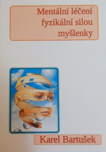 Mentální léčení fyzikální silou myšlenky