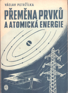 Přeměna prvků a atomická energie
