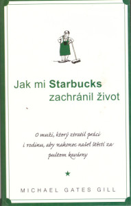 Jak mi Starbucks zachránil život