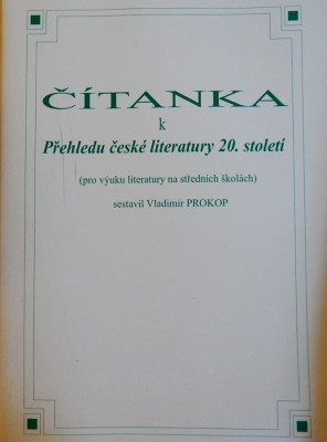 Čítanka k Přehledu české literatury 20. století* 