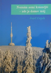 Neznám zemi krásnější - zde je domov můj