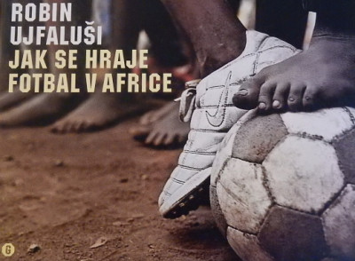 Jak se hraje fotbal v Africe