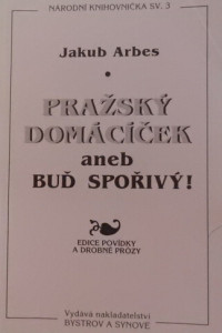 Pražský domácíček aneb buď spořivý!