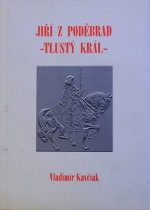 Jiří z Poděbrad - Tlustý král