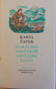 Hordubal, Povětroň, Obyčejný život*