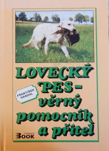 Lovecký pes - věrný pomocník a přítel