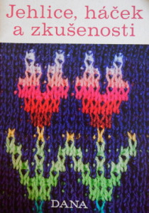 Jehlice, háček a zkušenosti