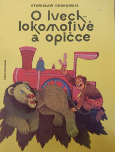 O lvech, lokomotivě a opičce