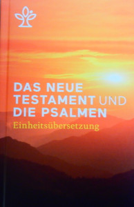 Das Neue Testament und Die Psalmen