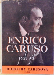 Jak žil Enrico Caruso