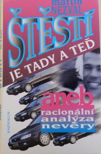 Štěstí je tady a teď aneb Racionální analýza nevěry