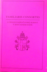 Familiaris Consortio / O úkolech křesťanské rodiny v současném světě *
