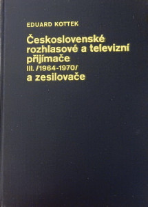 Československé rozhlasové a televizní přijímače III (1964-1970) a zesilovače 