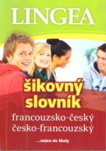 Šikovný slovník francouzsko-český, česko-francouzský ...nejen do školy*