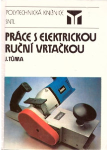 Práce s elektrickou ruční vrtačkou