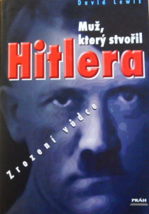 Muž, který stvořil Hitlera