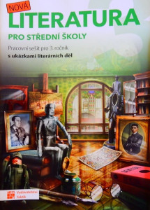 NOVÁ Literatura pro střední školy - pracovní sešit pro 3. ročník *