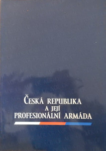 Česká republika a její profesionální armáda