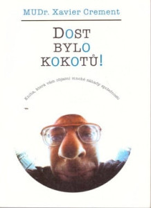 Dost bylo kokotů!